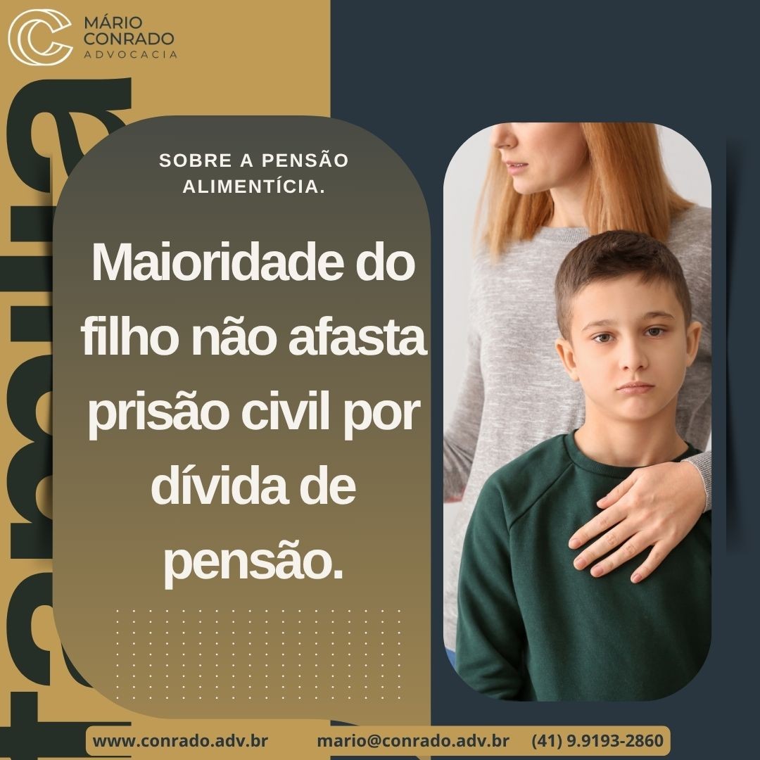 Maioridade do filho não afasta prisão